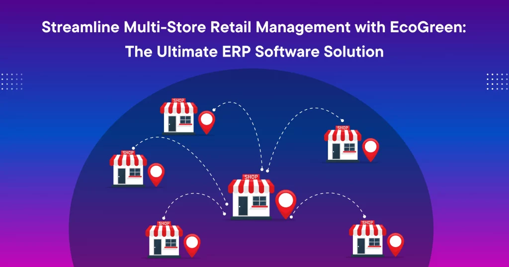 Multi-store Retail management