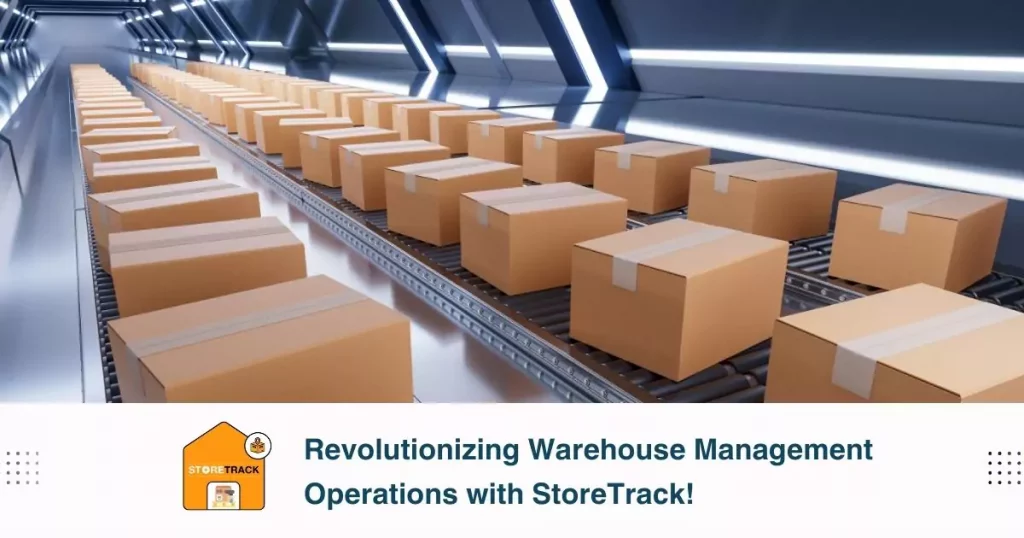 Easing Warehouse Management Operations with StoreTrack